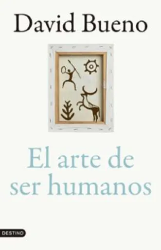 RESEÑA: El arte de ser humanos