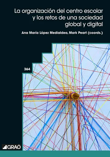 La organización del centro escolar y los retos de una sociedad global y digital