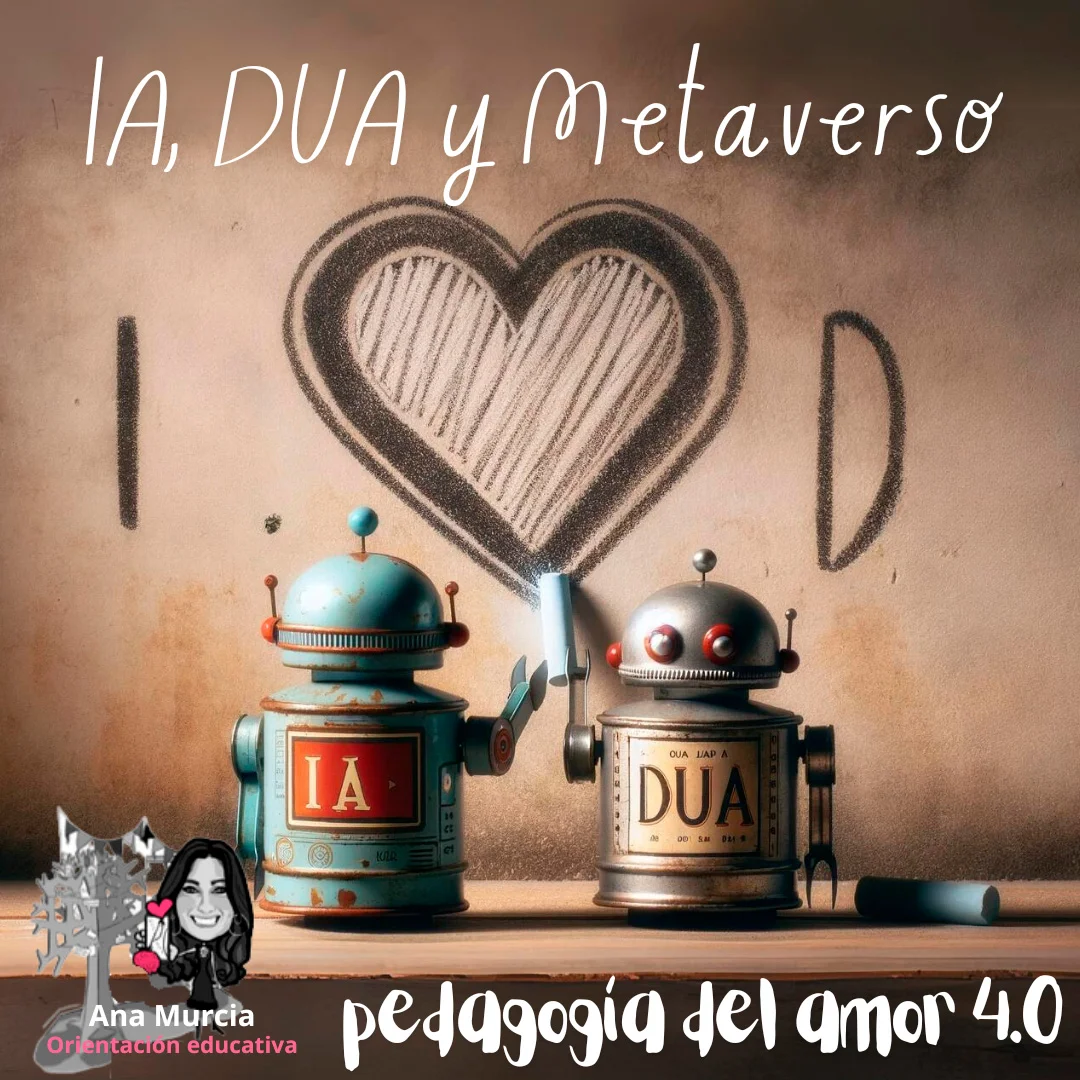 Pedagogía 4.0: IA y DUA, entre prompts de amor y algoritmos